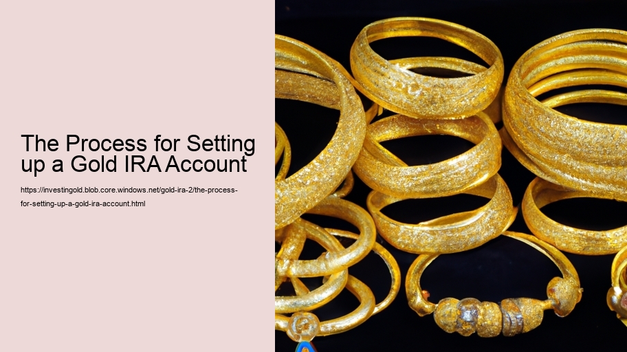 The Process for Setting up a Gold IRA Account 